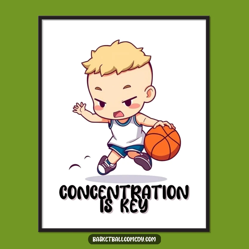 Funny Basketball Poster: Extreme Concentration Character Art, Inspiring Funny Gift for Wall Decor