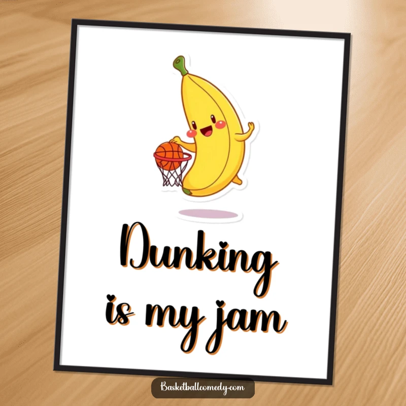 Funny banana poster, a cheerful banana character attempting to dunk a small basketball into a hoop, adding whimsical humor.