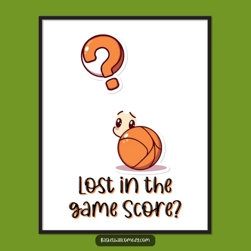 Funny Free Printable Wall Art: Confused Basketball Fan, Quirky Downloadable Decor