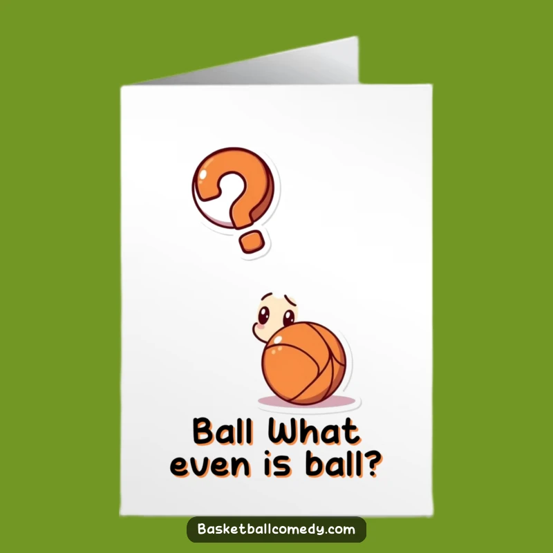 Free Printable Birthday Card: Confused Basketball Fan, Funny Downloadable Gift