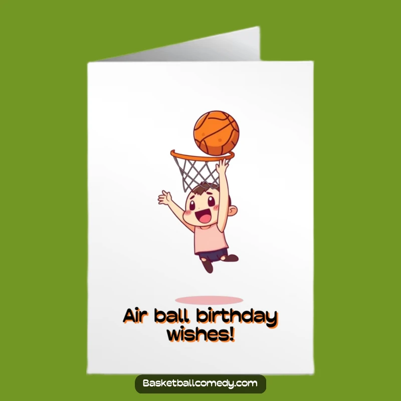 Free Printable Funny Birthday Card: Mischievous Basketball Dunker - Hilarious Downloadable Gift