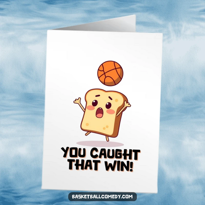 Funny Free Printable Congrats Card: A surprised slice of toast is hilariously trying to catch a flying basketball.