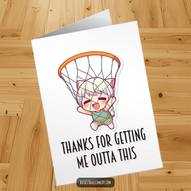 Funny Free Printable Thank You Card: Cute character hilariously stuck inside a basketball net, a humorous thank you downloadable.